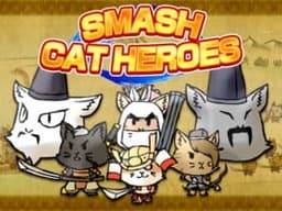 一騎当千!スマッシュヒーローズ / Smash Cat Heroes