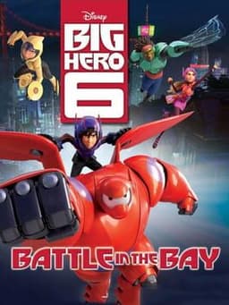 ベイマックス ヒーローズバトル / Big Hero 6: Battle in the Bay