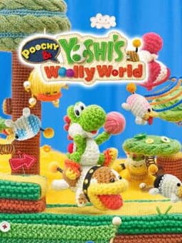 ポチと! ヨッシー ウールワールド / Poochy & Yoshi's Woolly World