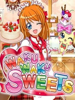 キラメキ わくわくスイーツ / Waku Waku Sweets: Happy Sweets Making