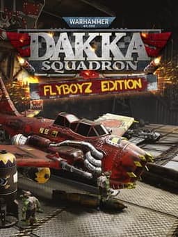 Warhammer 40,000: Dakka Squadron Flyboyz Edition