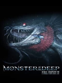MONSTER OF THE DEEP: FINAL FANTASY XV