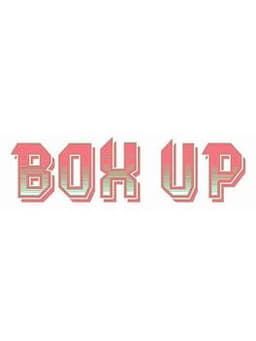 BOX UP