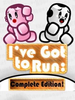 I've Got to Run: Complete Edition