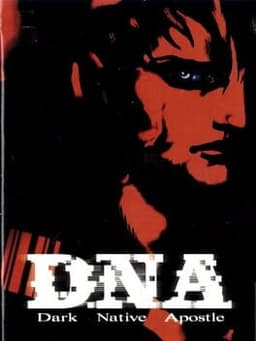 D.N.A.〜Dark Native Apostle〜