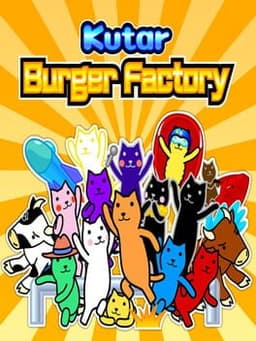 クターの地下バーガー工場 / Kutar Burger Factory