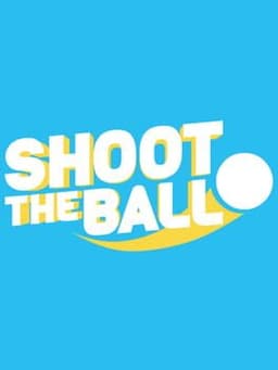 SHOOT THE BALL