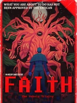 FAITH: The Unholy Trinity