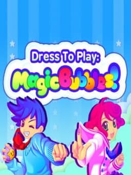 スター★シリーズ:マジックバブル / Dress to Play: Magic Bubbles!