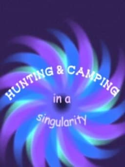 Hunting and Camping: in a singularity