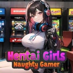 Hentai Girls: Naughty Gamer