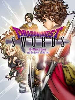 ドラゴンクエストソード 仮面の女王と鏡の塔 / Dragon Quest Swords: The Masked Queen and the Tower of Mirrors