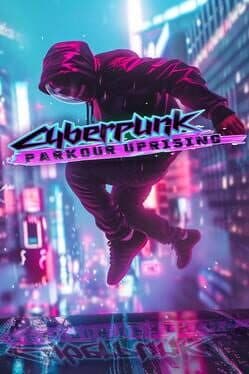 Cybermania Parkour Uprising