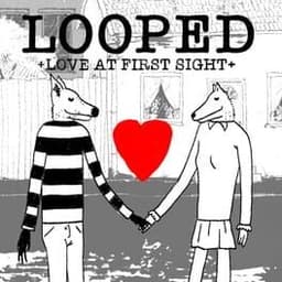 Looped: Love at first sight