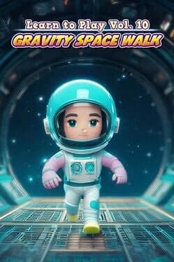 Learn to Play - Gravity Space Walk