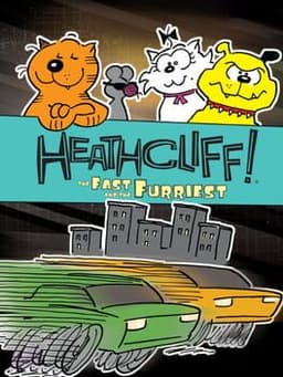 Heathcliff!: The Fast and the Furriest