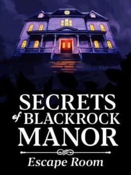 Secrets of Blackrock Manor - Escape Room