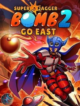 Super Jagger Bomb 2: Go East