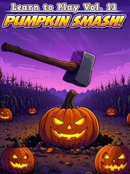 Learn to Play - Pumpkin Smash!