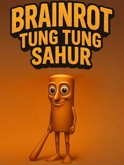 BRAINROT TUNG TUNG SAHUR