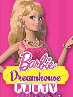 Barbie: Dreamhouse Party