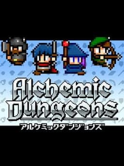 アルケミックダンジョンズ / Alchemic Dungeons