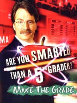 Are You Smarter Than a 5th Grader?: Make the Grade