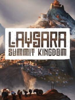 レイサラ:サミットキングダム / Laysara: Summit Kingdom