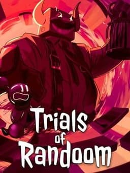Trials Of Randoom