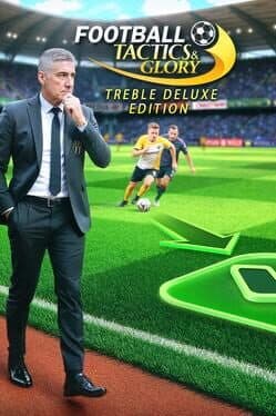 Football, Tactics & Glory - Treble Deluxe Edition