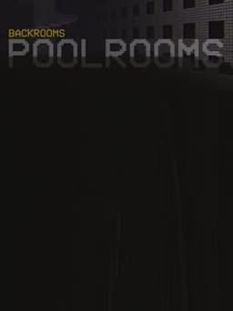 Backrooms: Poolrooms